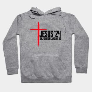 Jesus Christ 24 Only Christ Can Save Us Hoodie